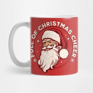 Full of Christmas Cheer - Santa Claus Mug